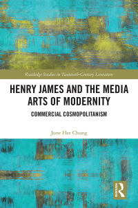 Imagen de portada: Henry James and the Media Arts of Modernity 1st edition 9780367204921