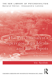 Omslagafbeelding: The Psychoanalyst's Superegos, Ego Ideals and Blind Spots 1st edition 9780367205072