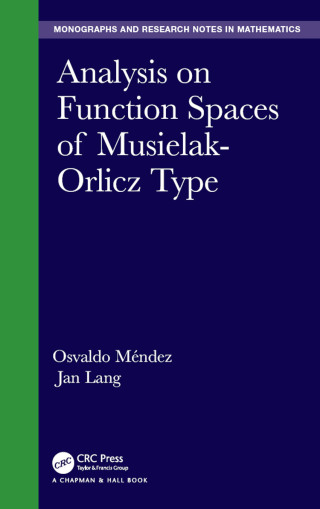 Cover image: Analysis on Function Spaces of Musielak-Orlicz Type 1st edition 9781498762601