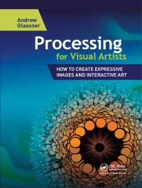 Cover image: Processing for Visual Artists 1st edition 9781568817163