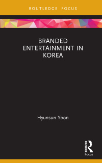 صورة الغلاف: Branded Entertainment in Korea 1st edition 9780367205317