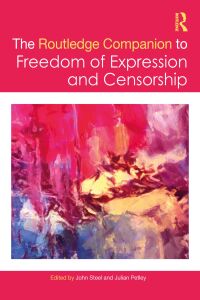 Cover image: The Routledge Companion to Freedom of Expression and Censorship 1st edition 9780367205348