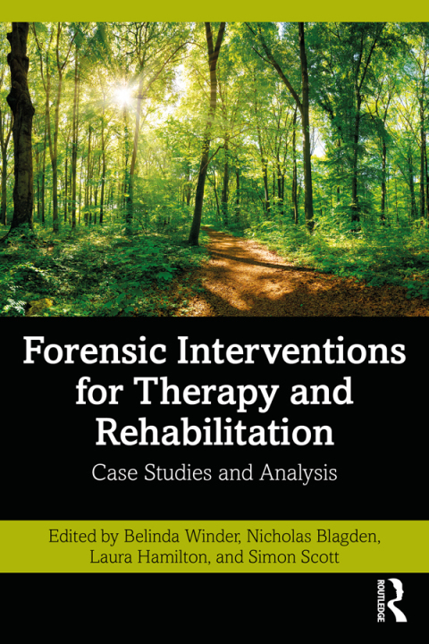 Forensic Interventions for Therapy and Rehabilitation: Case Studies and Analysis, 1st Edition - FULL INSTANT DOWNLOAD | PDF DOCX EPUB