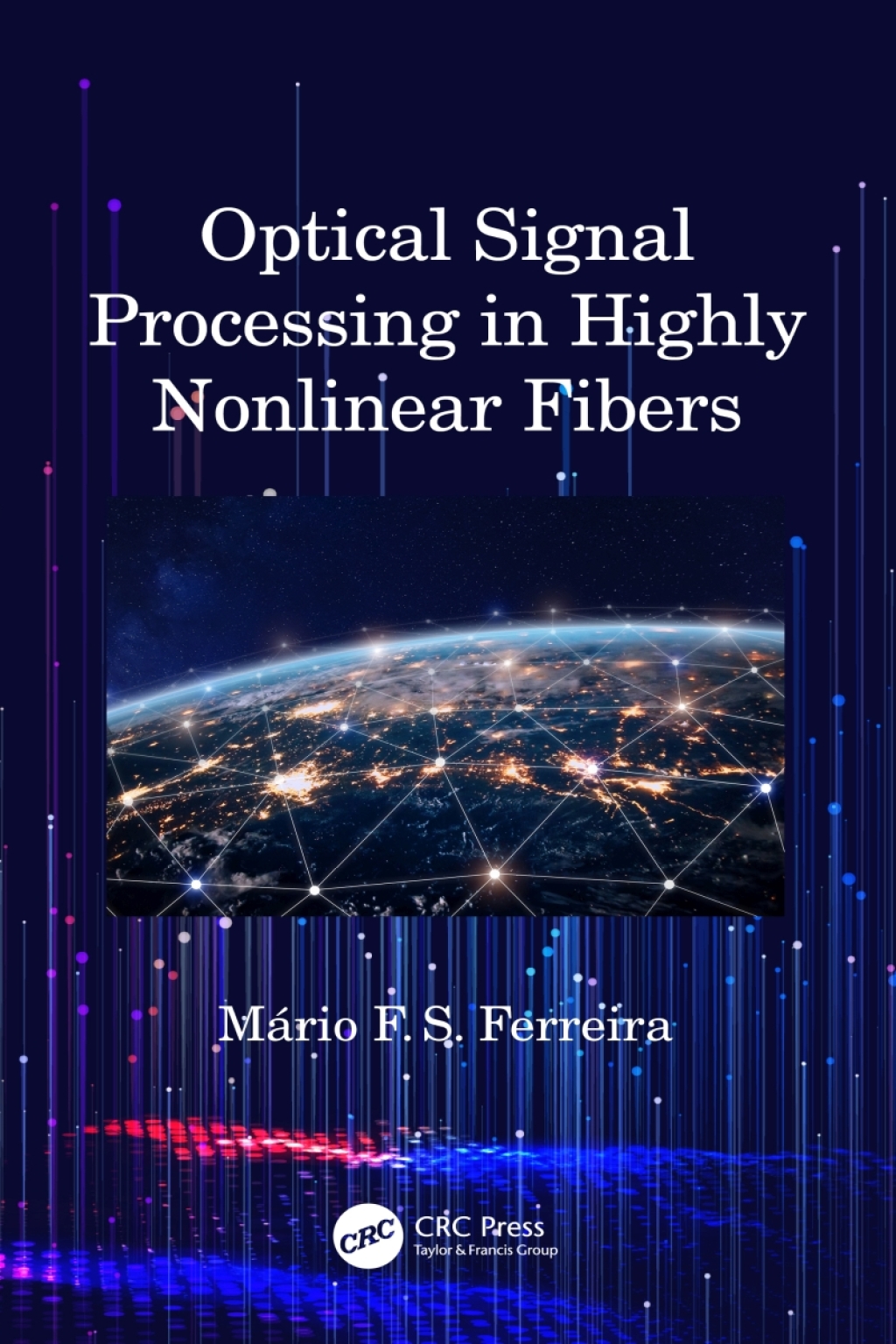 Optical Signal Processing in Highly Nonlinear Fibers 1st Edition