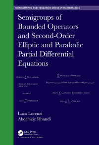 Titelbild: Semigroups of Bounded Operators and Second-Order Elliptic and Parabolic Partial Differential Equations 1st edition 9780367206291