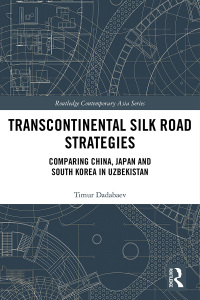 صورة الغلاف: Transcontinental Silk Road Strategies 1st edition 9780367206734