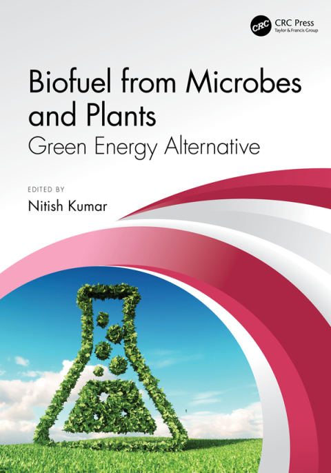 Biofuel from Microbes and Plants: Green Energy Alternative, 1st Edition - FULL INSTANT DOWNLOAD | PDF DOCX EPUB