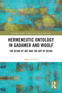 Imagen de portada: Hermeneutic Ontology in Gadamer and Woolf 1st edition 9780367731526