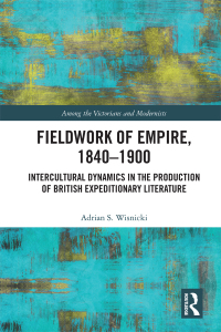 Cover image: Fieldwork of Empire, 1840-1900 1st edition 9780367207458