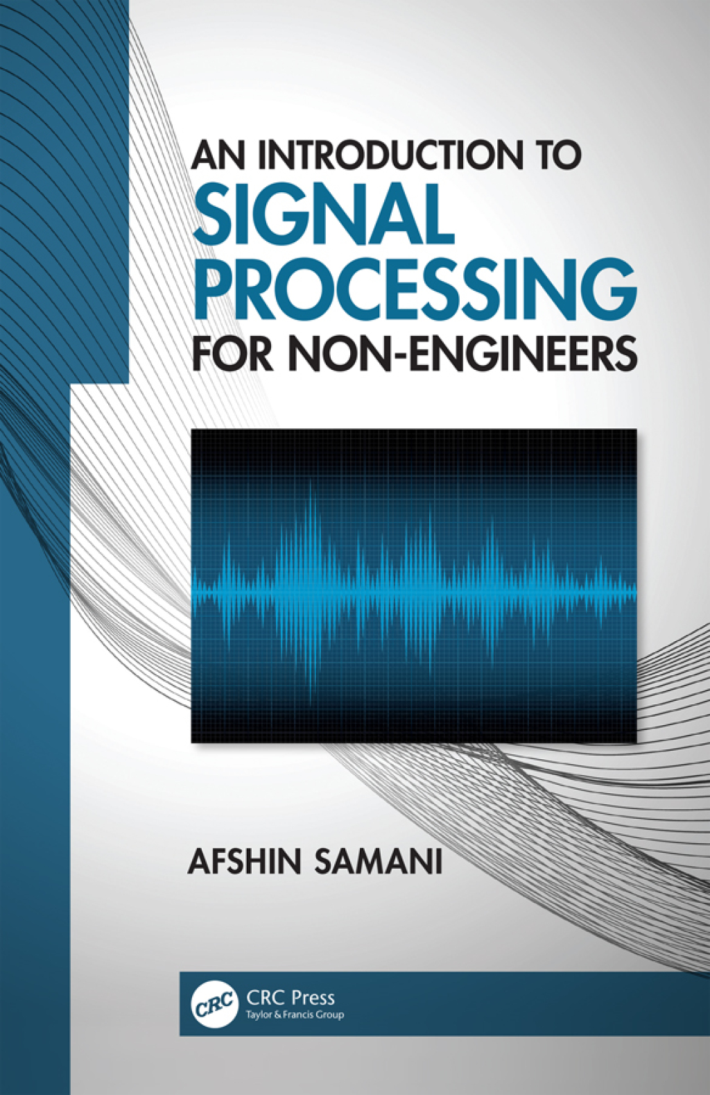 An Introduction to Signal Processing for Non-Engineers 1st Edition