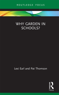 Cover image: Why Garden in Schools? 1st edition 9780367681449