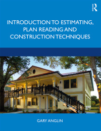 صورة الغلاف: Introduction to Estimating, Plan Reading and Construction Techniques 1st edition 9780367209032