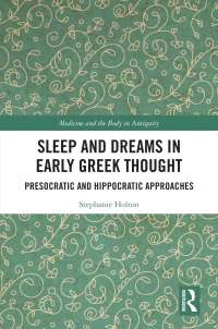 صورة الغلاف: Sleep and Dreams in Early Greek Thought 1st edition 9780367209162