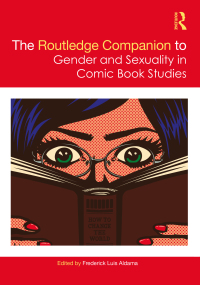 Omslagafbeelding: The Routledge Companion to Gender and Sexuality in Comic Book Studies 1st edition 9780367505295