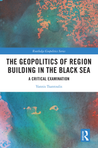 Imagen de portada: The Geopolitics of Region Building in the Black Sea 1st edition 9780367644697