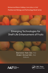 Cover image: Emerging Technologies for Shelf-Life Enhancement of Fruits 1st edition 9781774634752