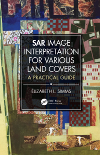 Cover image: SAR Image Interpretation for Various Land Covers 1st edition 9780367209964