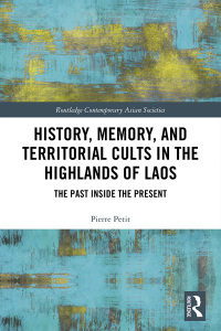 Titelbild: History, Memory, and Territorial Cults in the Highlands of Laos 1st edition 9781032087382