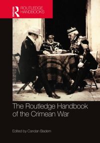 Immagine di copertina: The Routledge Handbook of the Crimean War 1st edition 9780367217723