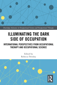 Cover image: Illuminating The Dark Side of Occupation 1st edition 9780367218140