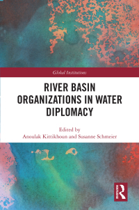 Titelbild: River Basin Organizations in Water Diplomacy 1st edition 9780367218133