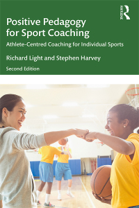 Cover image: Positive Pedagogy for Sport Coaching 2nd edition 9780367218218