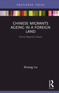 Imagen de portada: Chinese Migrants Ageing in a Foreign Land 1st edition 9780367218225