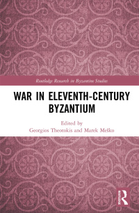 Cover image: War in Eleventh-Century Byzantium 1st edition 9780367609184