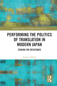 Titelbild: Performing the Politics of Translation in Modern Japan 1st edition 9780367192402