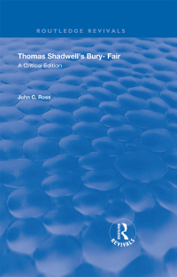 صورة الغلاف: Thomas Shadwell's Bury-Fair 1st edition 9780367191986