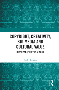 Imagen de portada: Copyright, Creativity, Big Media and Cultural Value 1st edition 9780367192068