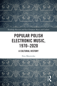 Cover image: Popular Polish Electronic Music, 1970–2020 1st edition 9780367191894