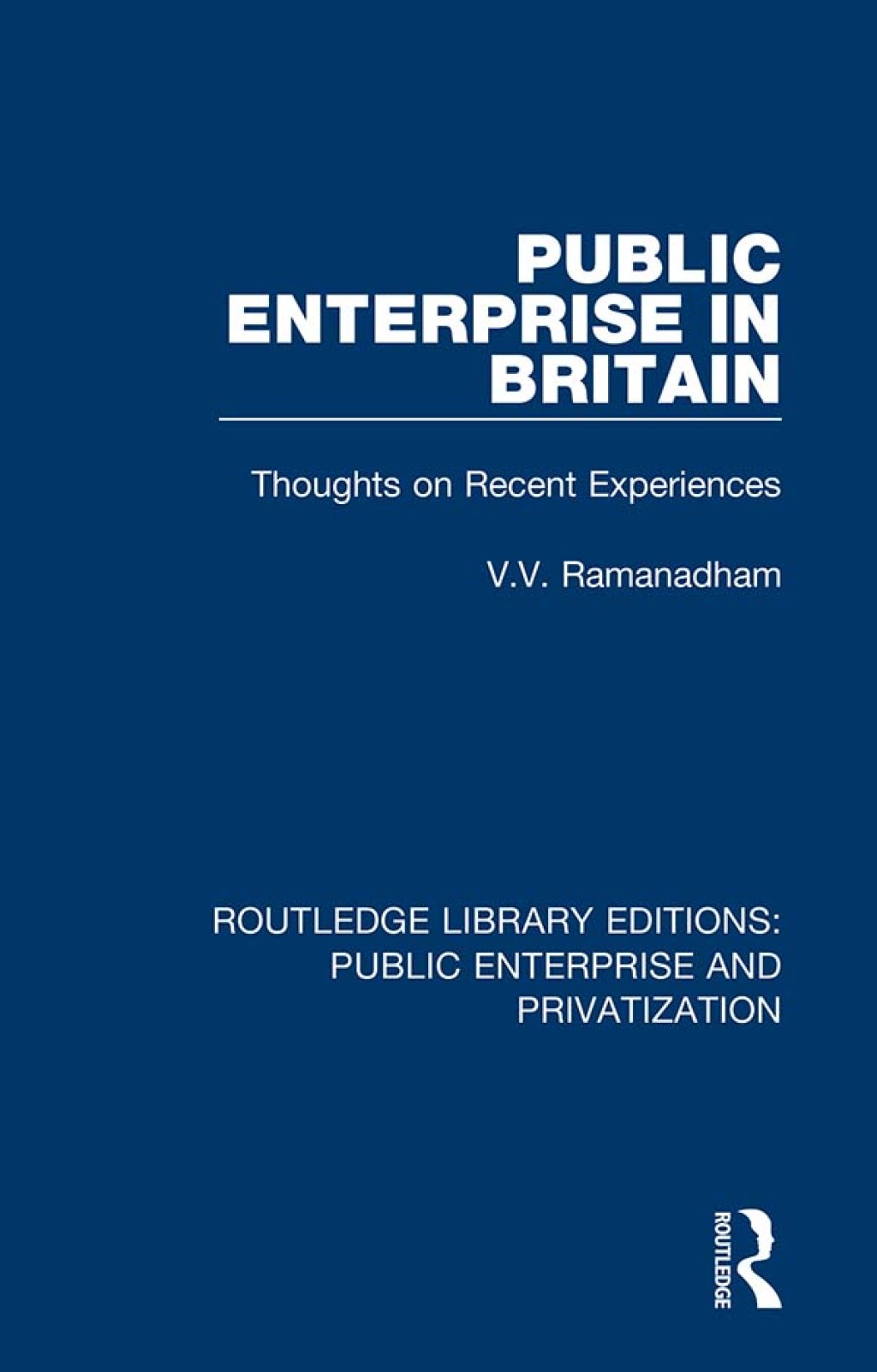 Public Enterprise in Britain Thoughts on Recent Experiences 1st Edition