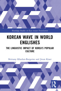 Titelbild: Korean Wave in World Englishes 1st edition 9780367191016