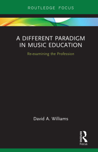 Imagen de portada: A Different Paradigm in Music Education 1st edition 9780367190088