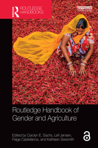 Cover image: Routledge Handbook of Gender and Agriculture 1st edition 9780367190019