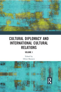 Imagen de portada: Cultural Diplomacy and International Cultural Relations: Volume I 1st edition 9780367661205