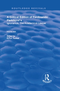 Imagen de portada: A Critical Edition of Ferdinando Parkhurst's Ignoramus, The Academical-Lawyer 1st edition 9780367192051