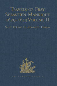 表紙画像: Travels of Fray Sebastien Manrique 1629-1643 1st edition 9781409414285