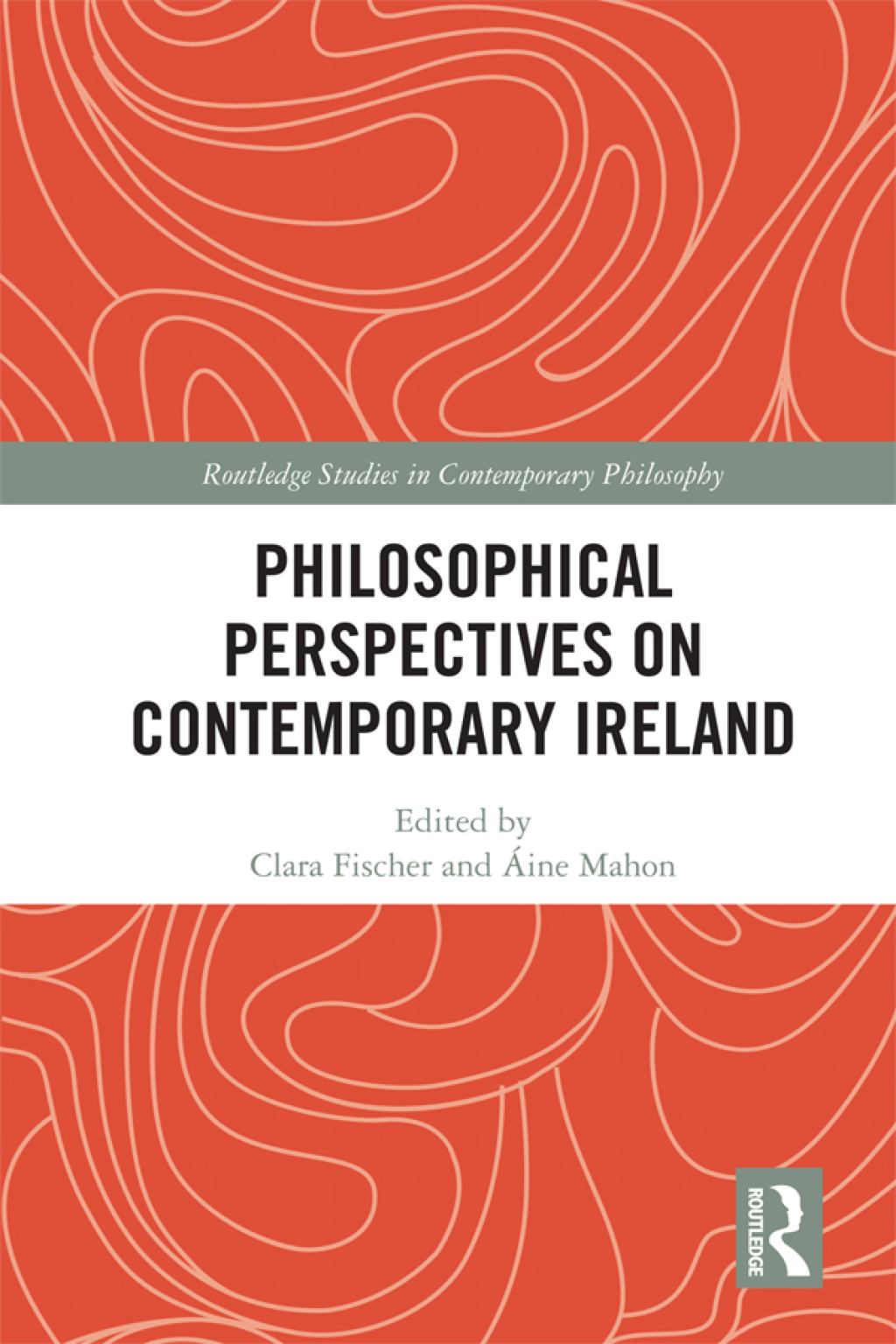 Philosophical Perspectives on Contemporary Ireland 1st Edition