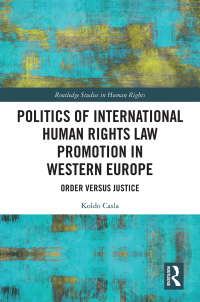 Immagine di copertina: Politics of International Human Rights Law Promotion in Western Europe 1st edition 9781032401393