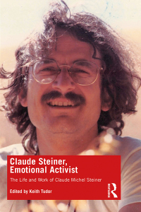 Imagen de portada: Claude Steiner, Emotional Activist 1st edition 9780367188818