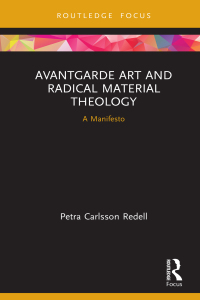 Omslagafbeelding: Avantgarde Art and Radical Material Theology 1st edition 9780367188719