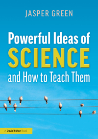 Omslagafbeelding: Powerful Ideas of Science and How to Teach Them 1st edition 9780367188658