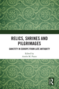 Cover image: Relics, Shrines and Pilgrimages 1st edition 9780367188672