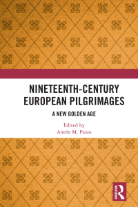 صورة الغلاف: Nineteenth-Century European Pilgrimages 1st edition 9780367188627