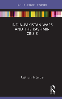 Cover image: India–Pakistan Wars and the Kashmir Crisis 1st edition 9780367731700