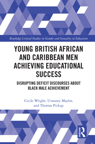Omslagafbeelding: Young British African and Caribbean Men Achieving Educational Success 1st edition 9780367560751