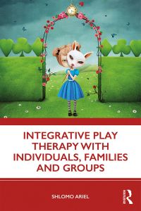 表紙画像: Integrative Play Therapy with Individuals, Families and Groups 1st edition 9780367187675