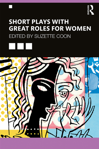Imagen de portada: Short Plays with Great Roles for Women 1st edition 9780367187118